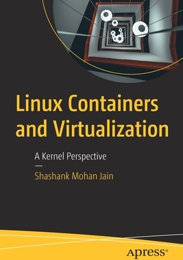 【预订】Linux Containers and Virtualization