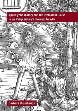 【预订】Apocalyptic History and the Protestant Cause in Sir Philip Sidney’ 9780866985215