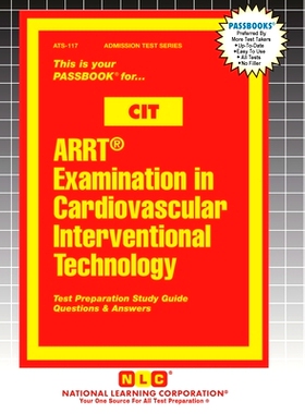 预订 ARRT(R) Examination in Cardiovascular Interventional Technology (CIT): 9781799358176