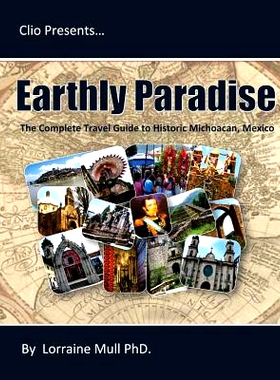 预订 Earthly Paradise: The Complete Travel Guide to Historic Michoacan: 9781460919859