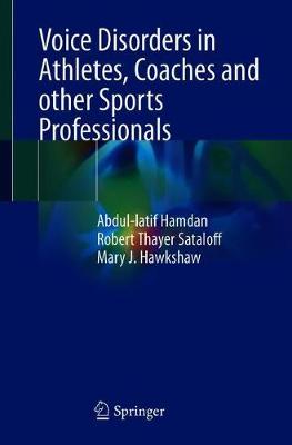 【预订】Voice Disorders in Athletes, Coaches and other Sports Professionals 9783030698300-封面