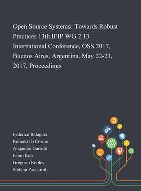 [预订]Open Source Systems: Towards Robust Practices 13th IFIP WG 2.13 International Conference, OSS 2017,  9781013268632