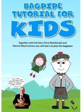 预订 Bagpipe Tutorial for Kids: For absolute beginners from 6 years: 9783734727993