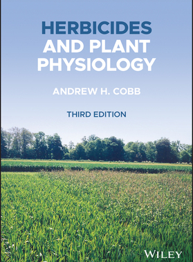 【预订】Herbicides and Plant Physiology, 3rd ed. 9781119157694