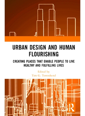 预订 Urban Design and Human Flourishing: Creating Places that Enable People to Live Healthy and Fulfilling Lives 城市设