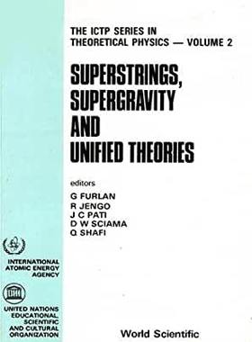 【预订】SUPERSTRINGS, SUPERGRAVITY AND UNIFIED THEORIES - PROCEEDINGS OF THE SUMMER WORKSHOP IN HIGH ENERGY PHYSIC...