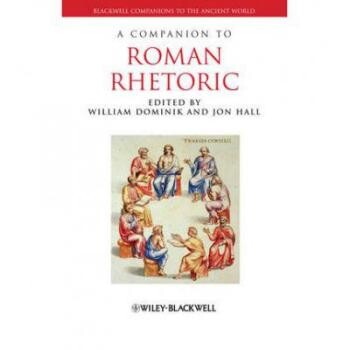 预订 A Companion to Roman Rhetoric 罗马修辞学指南: 9781444334159