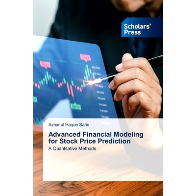 预订 Advanced Financial Modeling for Stock Price Prediction 股票价格预测的*金融模型: 9786206774785