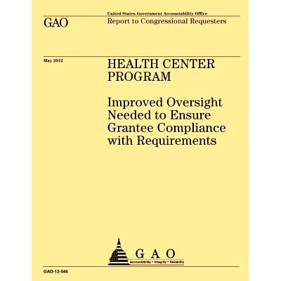 预订 Health Center Program: Improved Oversight Needed to Ensure Grantee Compliance with Requirements: 9781492101901