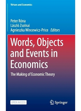 预订 Words, Objects and Events in Economics: The Making of Economic Theory 经济学中的词语、物体与事件：经济理论的形成: 9
