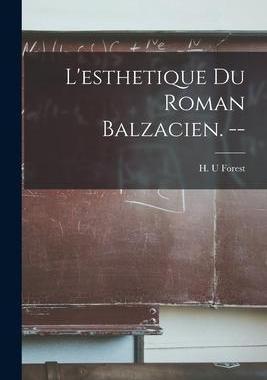 [预订]L’esthetique Du Roman Balzacien. -- 9781013474941