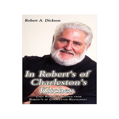 预订 In Robert's of Charleston's Kitchen: Chef Robert's Recipes from Robert's of Charleston Restaurant