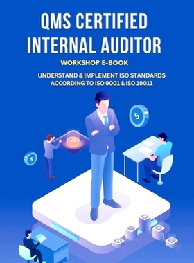 预订 Qms Certified Internal Auditor: Understandin & Implement ISO Standards According to ISO 9001 & ISO 19011: 979887813