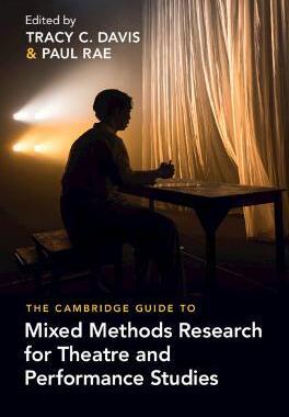[预订]The Cambridge Guide to Mixed Methods Research for Theatre and Performance Studies 9781009294881