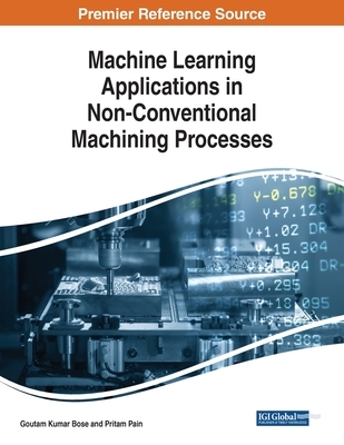 【预订】Machine Learning Applications in Non-Conventional Machining Processes