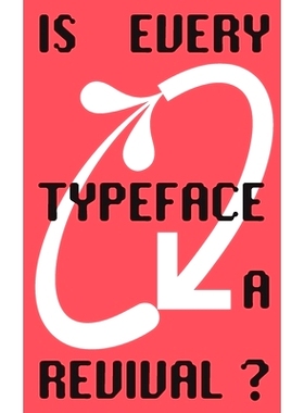 预订 Is Every Typeface a Revival?: VC-Edition No. 14: 9783758302121