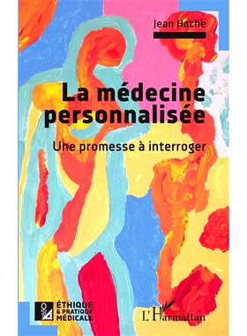预订 La médecine personnalisée : une promesse à interroger 个性化*：一个值得质疑的承诺: 9782140303661
