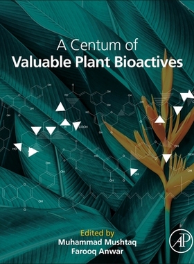 【预订】A Centum of Valuable Plant Bioactives 9780128229231