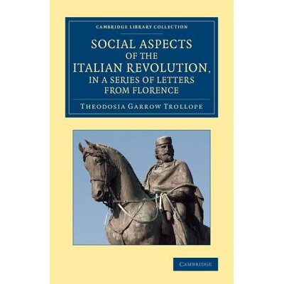 预订 Social Aspects of the Italian Revolution, in a Series of Letters from Florence: With a Sketch of Subsequent Events