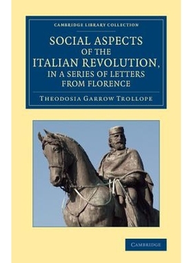 预订 Social Aspects of the Italian Revolution, in a Series of Letters from Florence: With a Sketch of Subsequent Events