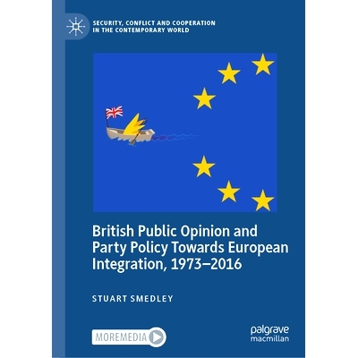 预订 British Public Opinion and Party Policy Towards European Integration, 1973–2016: 9783031825941