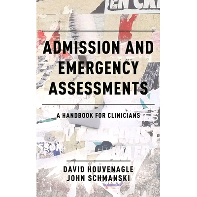 预订 Admission and Emergency Assessments: A Handbook for Clinicians 入院和急诊评估：临床医生手册: 9781538198032