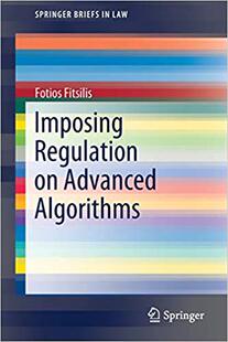 【预售】Imposing Regulation on Advanced Algorithms