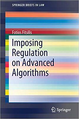 【预售】Imposing Regulation on Advanced Algorithms