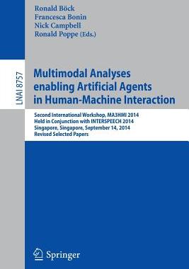 预订 Multimodal Analyses enabling Artificial Agents in Human-Machine Interaction