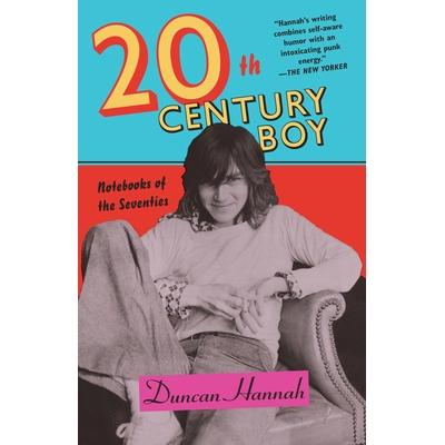 预订 Twentieth-Century Boy: Notebooks of the Seventies 二十世纪男孩：七十年代的笔记本: 9781524711221