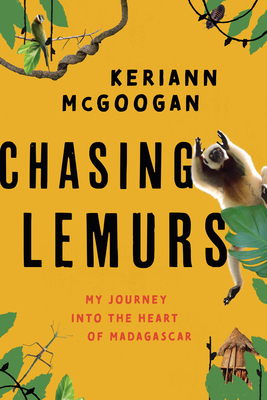 【预订】Chasing Lemurs: My Journey Into the Heart of Madagascar