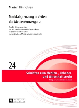 预订 Marktabgrenzung in Zeiten der Medienkonvergenz: Zur Bestimmung des sachlich relevanten Werbemarktes in der deutsche