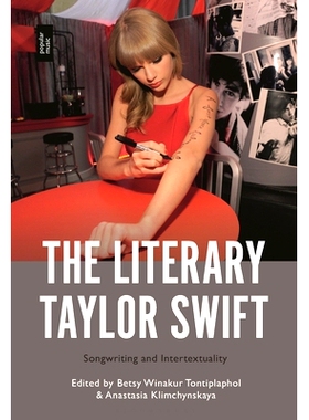 预订 The Literary Taylor Swift: Songwriting and Intertextuality: 9798765104514