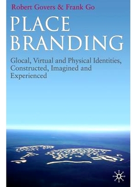 预订 Place Branding: Glocal, Virtual and Physical Identities, Constructed, Imagined and Experienced: 9781349311675