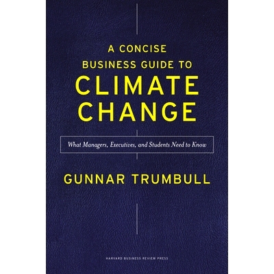 预订 A Concise Business Guide to Climate Change: What Managers, Executives, and Students Need to Know 气候变化简明商业指