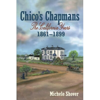 预订 Chico’s Chapmans: The California Years 1861-1899 9781935807704