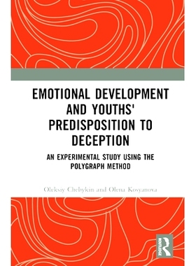 预订 Emotional Development and Youths’ Predisposition to Deception: An Experimental Study Using the Polygraph Method 情