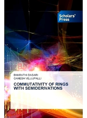 预订 COMMUTATIVITY OF RINGS WITH SEMIDERIVATIONS 半导数环的交换性: 9786206771586