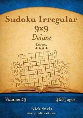 [预订]Sudoku Irregular 9x9 Deluxe - Extremo - Volume 23 - 468 Jogos 9781514252673