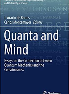 【预售】Quanta and Mind: Essays on the Connection Between Quantum Mechanics and Consciousness