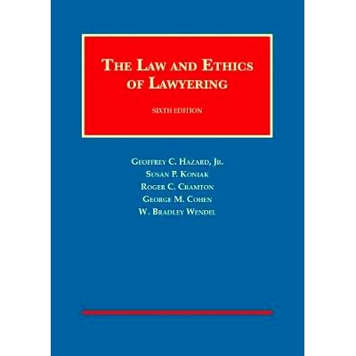 预订 The Law and Ethics of Lawyering Hazard, Koniak, Cramton, Cohen和Wendel的法律与律师伦理学，第六版: 9781628100358