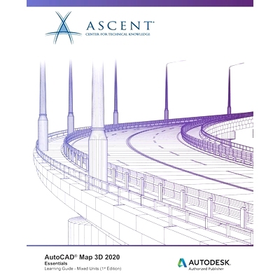 预订 AutoCAD Map 3D 2020: Essentials (Mixed Units): Autodesk Authorized Publisher: 9781951139421