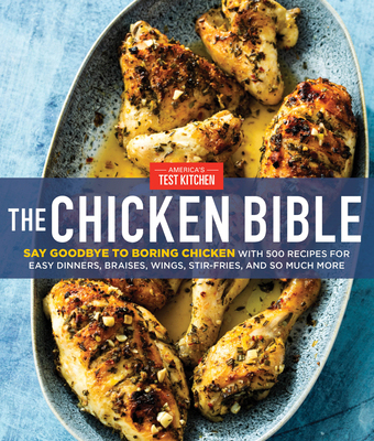 【预订】The Chicken Bible: Say Goodbye to Boring Chicken with 500 Recipes for Easy Dinners, Braises, Wings, Stir-F...