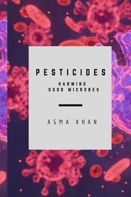 [预订]Pesticides - Harming Good Microbes 9788636224267