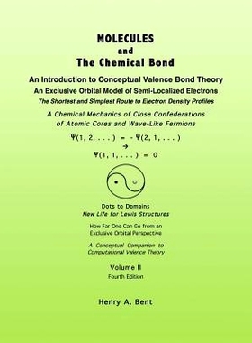 预订 Molecules and the Chemical Bond: An Introduction to Conceptual Valence Bond Theory: 9781490713946