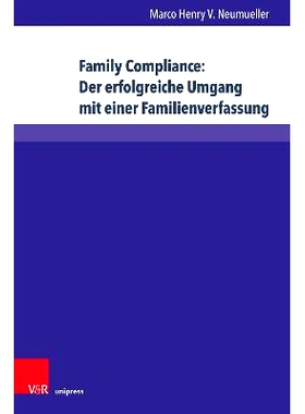 预订 Family Compliance: Der erfolgreiche Umgang mit einer Familienverfassung: Kontextuelle Einordnung und konkrete Handl