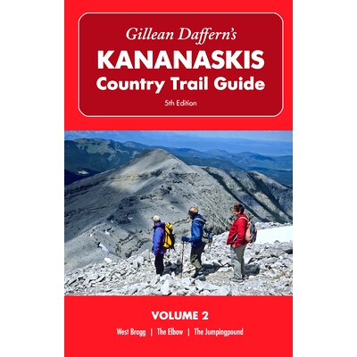 预订 Gillean Daffern’s Kananaskis Country Trail Guide – 5th Edition: Volume 2: West Bragg, The Elbow, The Jumpingpound