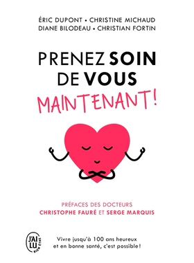 预订 Prenez soin de vous maintenant ! : vivre jusqu’à 100 ans heureux et en bonne santé, c’est possible ! 现在照顾好