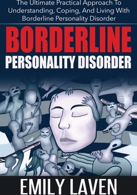 【预订】Borderline Personality Disorder: The Ultimate Practical Approach To Understanding, Coping, and Living With...