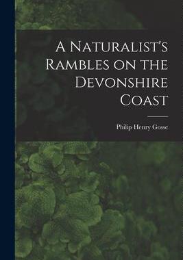 [预订]A Naturalist’s Rambles on the Devonshire Coast 9781015803466